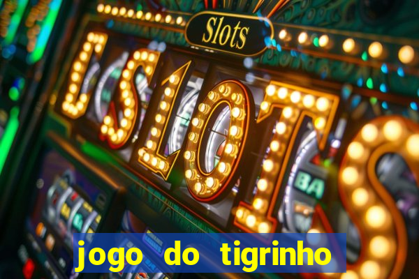 jogo do tigrinho deposito 1 real